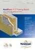 K12 Framing Board. Insulation INSULATION FOR TIMBER AND STEEL FRAMING SYSTEMS P E R F O R M A N C E