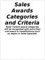 Sales Awards Categories and Criteria Note: Certain award categories will be recognized with more than one award in classifications such as region or