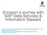 Ericsson s journey with SAP Data Services & Information Steward