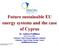 Future sustainable EU energy systems and the case of Cyprus