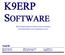 K9ERP SOFTWARE. TechCM ERP SOFTWARE CREATED AND PRICED FOR SMALL BUSINESSES. Tel (954) Fax (954)