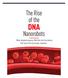 DNA. The Rise of the. Nanorobots. When designed properly, DNA folds into tiny devices that move like macroscopic machines.