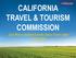 CALIFORNIA TRAVEL & TOURISM COMMISSION SANTA MONICA CONVENTION & VISITORS BUREAU TOURISM SUMMIT MAY 10, 2011