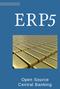 ERP5. Open Source Central Banking