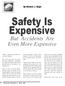 By Michael J. Major. Safety Is Expensive