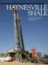 HAYNESVILLE SHALE. East Texas and North Louisiana have served another tantalizing reservoir the superb Haynesville shale.
