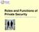 Roles and Functions of Private Security. Principles of Law, Public Safety, Corrections and Security