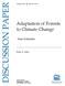 DISCUSSION PAPER. Adaptation of Forests to Climate Change. Some Estimates. Roger A. Sedjo. January 2010 RFF DP 10-06