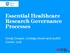 Essential Healthcare Research Governance Processes. Cindy Cooper, Lindsay Unwin and Judith Cohen, UoS
