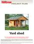 PROJECT PLAN. Yard shed. This article originally appeared in The Family Handyman magazine. For subscription information, visit