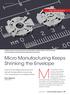 Micro components continue. Micro Manufacturing Keeps Shrinking the Envelope. Micro Manufacturing