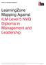 LearningZone Mapping Against ILM Level 5 NVQ Diploma in Management and Leadership