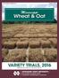 Information Bulletin 511 August Mississippi. Wheat & Oat VARIETY TRIALS, 2016 MISSISSIPPI S OFFICIAL VARIETY TRIALS