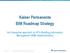Kaiser Permanente BIM Roadmap Strategy An Enterprise approach to KP s Building Information Management (BIM) Implementation