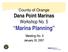 County of Orange. Dana Point Marinas Workshop No. 5. Marina Planning. Meeting No. 6. January 30, 2007 CASH &