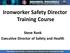 Ironworker Safety Director Training Course. Steve Rank Executive Director of Safety and Health