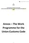 Annex The Work Programme for the Union Customs Code