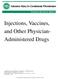 Injections, Vaccines, and Other Physician- Administered Drugs