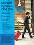 Microsoft Dynamics. CRM 2016 Release Preview Guide. Detailing: Microsoft Dynamics CRM Microsoft Dynamics. CRM Online 2016 Update