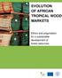 EVOLUTION OF AFRICAN TROPICAL WOOD MARKETS. Ethics and pragmatism for a sustainable development of forest resources