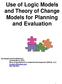 Use of Logic Models and Theory of Change Models for Planning and Evaluation