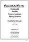 PEX-GARD Flexible Factory Insulated Piping Systems. Installation Manual