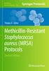 Methods in Molecular Biology Yinduo Ji Editor. Methicillin-Resistant Staphylococcus aureus (MRSA) Protocols. Second Edition