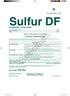 Sulfur DF. Active Ingredient: Sulfur...80% Other Ingredients:...20% Total % Specimen KEEP OUT OF REACH OF CHILDREN CAUTION / PRECAUCION