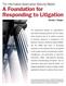 A Foundation for Responding to Litigation Ronald J. Hedges