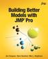 Building Better Models with. Pro. Business Analytics Using SAS Enterprise Guide and. SAS Enterprise Miner. Jim Grayson Sam Gardner Mia L.