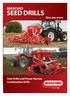 MASCHIO SEED DRILLS. Give you more. Solo Drills and Power Harrow Combination Drills