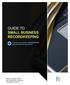 GUIDE TO SMALL BUSINESS RECORDKEEPING. To make your business #CPAPOWERED, call today and let s get started.