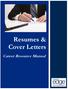 Resumes & Cover Letters. Career Resource Manual