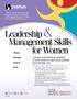 Leadership& Management Skills. for Women. We re. A premier professional development event for women in supervisory positions and leadership roles