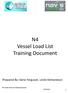 Prepared By: Gene Ferguson, Leslie Edmondson. N4 Vessel Load List Training Document