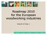 Roadmap 2010 for the European woodworking industries