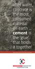 after water, concrete is the most consumed material on earth cement is the glue that holds it together