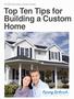 KTSB Education Guide Series. Top Ten Tips for Building a Custom Home