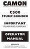 CAMON C500 STUMP GRINDER IMPORTANT PLEASE READ CAREFULLY