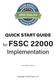 QUICK START GUIDE. for FSSC Implementation.  Copyright 2016 Vinca, LLC.