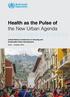 Health as the Pulse of the New Urban Agenda. United Nations Conference on Housing and Sustainable Urban Development Quito October 2016