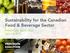 Sustainability for the Canadian Food & Beverage Sector. Robert Cash, Board Chair June 24, 2015