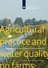 Agricultural practice and water quality. Agricultural practice and water quality on farms registered for derogation