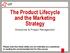 The Product Lifecycle and the Marketing Strategy