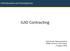 IUID Education and Training Series. IUID Contracting. IUID Center Representative NSWC Corona, IUID Center 2 August 2016