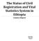 The Status of Civil Registration and Vital Statistics System in Ethiopia