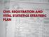 INTRODUCTION The latest assessment conducted in civil registration is in 2009 conducted by NSO and DOH. The assessment brought the major players, the