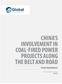 CHINA'S INVOLVEMENT IN COAL-FIRED POWER PROJECTS ALONG THE BELT AND ROAD. Ren Peng, Liu Chang and Zhang Liwen GLOBAL ENVIRONMENTAL INSTITUTE MAY 2017