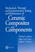 Mechanical, Thermal and Environmental Testing and Performance of Ceramic Composites and Components
