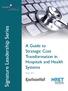Signature Leadership Series. A Guide to Strategic Cost Transformation in Hospitals and Health Systems